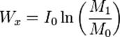 : W_x=I_0\ln\left( {M_1\over M_0} \right) 